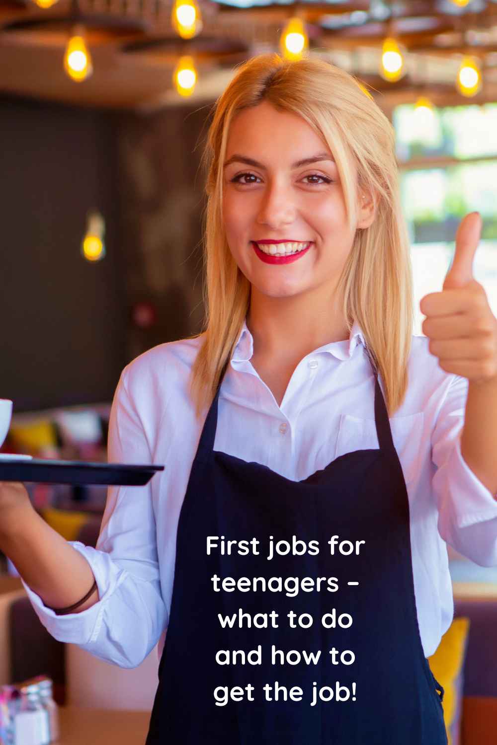 First Jobs For Teenagers What To Do And How To Get The Job   First Jobs For Teens 